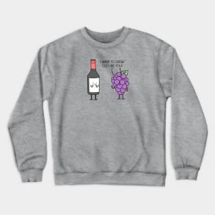 Age like fine wine Crewneck Sweatshirt